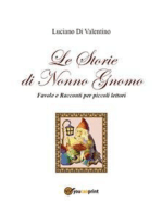 Le storie di Nonno Gnomo: Favole e racconti per piccoli lettori