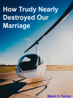 How Trudy Nearly Destroyed Our Marriage