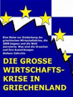 Die große Wirtschaftskrise in Griechenland: Eine Reise zur Entdeckung der griechischen Wirtschaftskrise, die 2008 begann und die Welt alarmierte. Was sind die Ursachen und ihre Auswirkungen