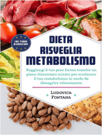 Dieta Risveglia Metabolismo: Raggiungi il tuo peso forma tramite un piano alimentare mirato per accelerare il tuo metabolismo in modo da dimagrire velocemente
