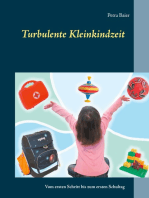 Turbulente Kleinkindzeit: Vom ersten Schritt bis zum ersten Schultag