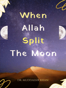 When Allah Split the Moon by Dr. Muddassir Khan - Ebook | Scribd