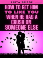 How to Get Him to Like You when He Has a Crush on Someone Else