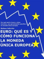 EURO: qué es y cómo funciona la moneda única europea: Por qué nació el euro y cómo funciona: una aproximación sencilla a la moneda única europea.