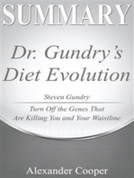 Summary of Dr. Gundry's Diet Evolution: by Steven Gundry - Turn Off the Genes That Are Killing You and Your Waistline - A Comprehensive Summary