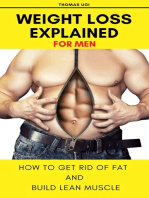 Weight Loss Explained For Men: How To Get Rid Of Fat And Build Lean Muscle