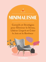Minimalisme: Conseils et Stratégies pour Éliminer le Stress, Libérer L'esprit et Créer la Joie et le Bonheur