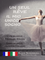 Un Seul Rêve / Il mio unico sogno (Libro bilingue: francese/italiano – Livre bilingue: français/italien)