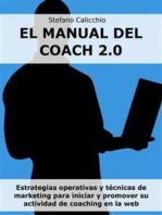 El manual del coach 2.0: Estrategias operativas y técnicas de marketing para iniciar y promover su actividad de coaching en la web