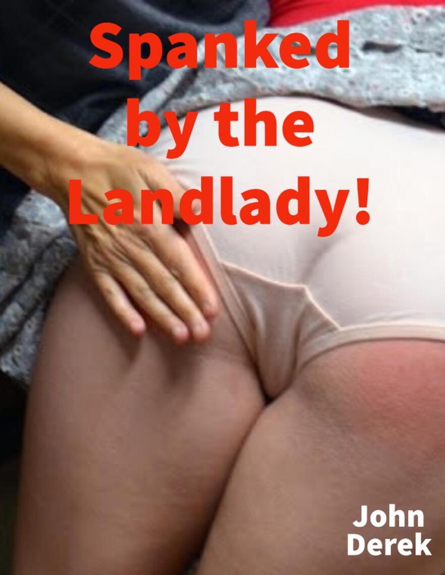 Spanked by the Landlady! by John Derek Xxx Pic Hd