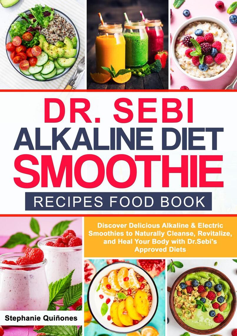 Dr. Sebi Alkaline Diet Smoothie Recipes Food Book Discover Delicious ...