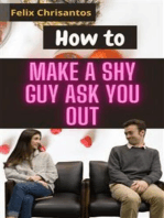 How to Make a Shy Guy Ask You Out