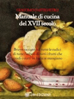 Manuale di cucina del XVII secolo: Brieve racconto di tutte le radici, di tutte l’erbe e di tutti i frutti che crudi o cotti in Italia si mangiano