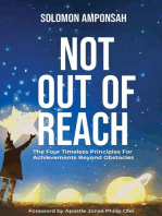 Not Out Of Reach: The Four Timeless Principles For Achievements Beyond Obstacles