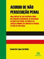 Acordo de Não Persecução Penal: uma análise de sua eficiência como instrumento consensual de resolução de conflitos penais, no âmbito da justiça criminal da Comarca de Birigui, Estado de São Paulo
