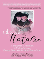 About Natalie: A Daughter's Addiction. A Mother's Love. Finding Their Way Back to Each Other.