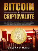 Bitcoin e Criptovalute: Come investire e guadagnare tramite Bitcoin Trading, Ethereum, Blockchain e Digital Assets. Manuale Facile, con Teoria e Pratica, adatto a Principianti: Business by Stefano Maini, #1