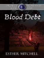 Blood Debt: Project Prometheus, #4