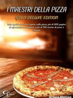 I maestri della pizza. Gold Deluxe Edition.: Tutto quello che devi sapere sulla pizza, più di 600 pagine di informazioni complete e più di 150 ricette di pizze e impasti