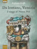 Da lontano, Venezia - I viaggi di Marco Polo