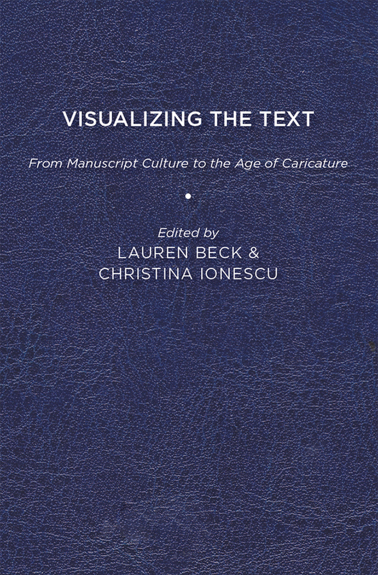 Visualizing the Text by Lauren Beck, Christina Ionescu, Janine Rogers ...