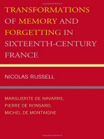 Transformations of Memory and Forgetting in Sixteenth-Century France: Marguerite de Navarre, Pierre de Ronsard, Michel de Montaigne