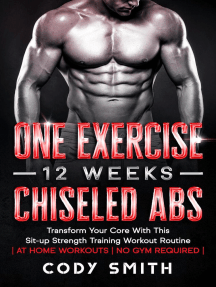 Read One Exercise 12 Weeks Chiseled Abs Transform Your Core With This Sit Up Strength Training Workout Routine At Home Workouts No Gym Required Online By Cody Smith Books