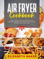 Air Fryer Cookbook: Quick, Healthy and Delicious Recipes. Discover the Ultimate Technology to Cook Your Favorite Fried Food.