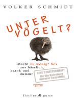 Untervögelt?: Macht zu wenig (guter) Sex uns hässlich, krank und dumm?