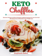 Keto Chaffles: Discover 30 Easy to Follow Ketogenic Cookbook Recipes for Your Low Carb Diet Gluten Free to Maximize Your Weight Loss