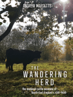 The Wandering Herd: The Medieval Cattle Economy of South-East England c.450-1450