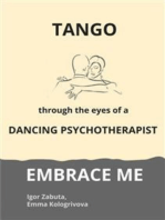 Embrace Me: Tango through the eyes of a dancing therapist