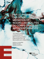 Par le prisme des sens: médiation et nouvelles réalités du corps dans les arts performatifs: Technologies, cognition et méthodologies émergentes de recherche-création