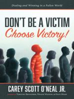 Don’t Be a Victim: Choose Victory!: Dealing and Winning in a Fallen World