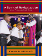 A Spirit of Revitalization: Urban Pentecostalism in Kenya