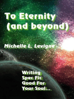 To Eternity (And Beyond): Writing Spec Fic Good For Your Soul