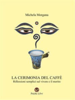 La cerimonia del caffè: Riflessioni semplici sul vivere e il morire