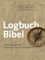 Logbuch Bibel: Erkundungen im Alten und Neuen Testament