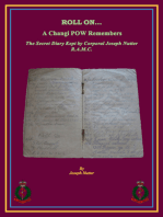 ROLL ON... a Changi PoW Remembers. The Secret Diary Kept by Corporal Joseph Nutter R.A.M.C.