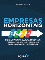 Empresas horizontais: Desenvolva uma cultura que engaje pessoas, transforme processos e impulsione os seus resultados