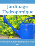 Jardinage hydroponique: Le guide complet du débutant pour construire un système de jardinage hydroponique, cultiver des légumes et des fruits