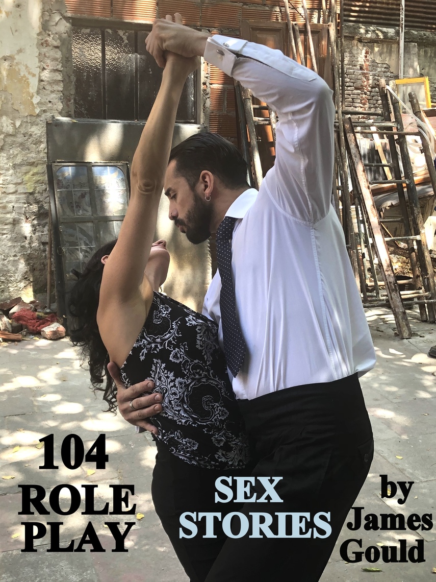104 Role Play Sex Stories by James Gould image