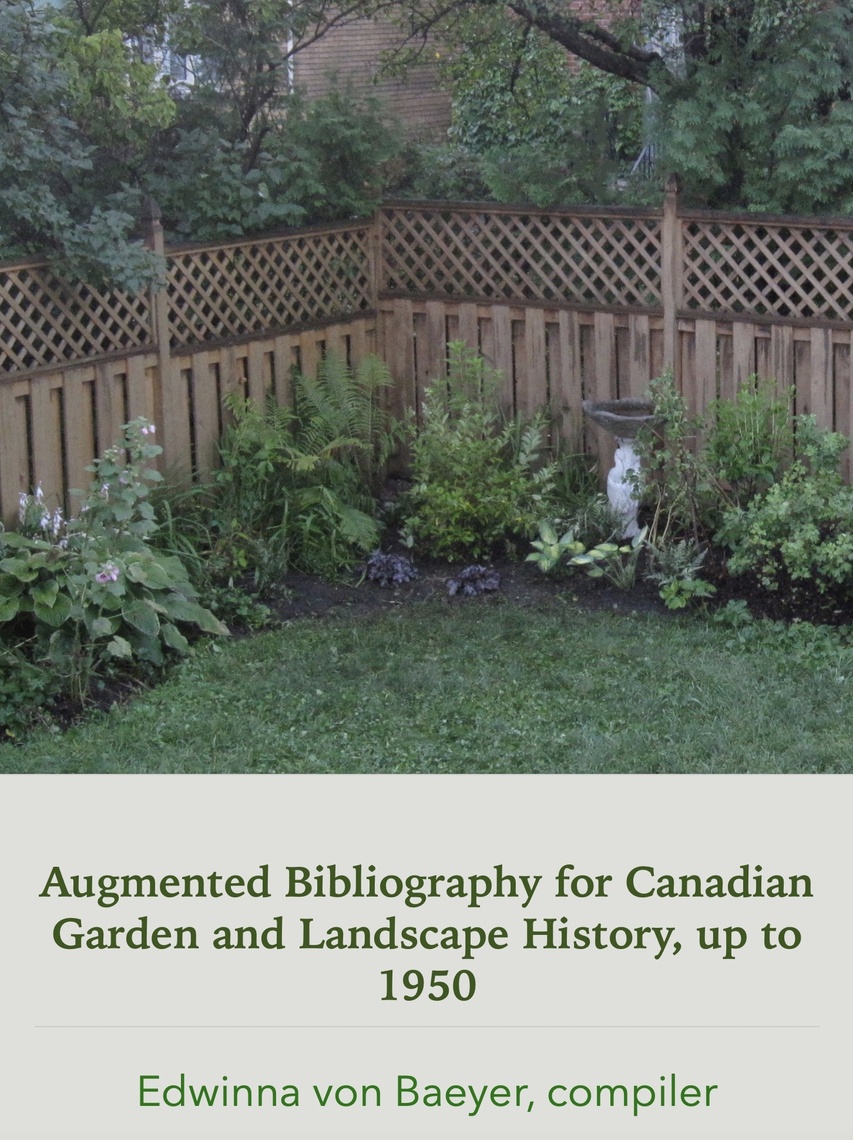 Augmented Bibliography Of Canadian Garden and Landscape History Sources ...