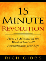 15 Minute Revolution: How 15 Minutes in the Word of God Will Revolutionize Your Life