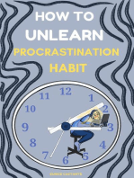 How to Unlearn Procrastination Habit