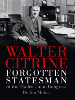Walter Citrine: Forgotten Statesman of the Trades Union Congress