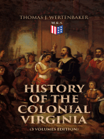 History of the Colonial Virginia (3 Volumes Edition): Patrician and Plebeian, Virginia under the Stuarts & The Planters of Colonial Virginia