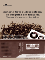 História Oral e Metodologia de Pesquisa em História: Objetos, Abordagens, Temáticas