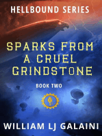 Sparks from a Cruel Grindstone