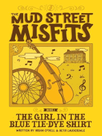 The Girl in the Blue Tie-Dye Shirt: A Mud Street Misfits Adventure